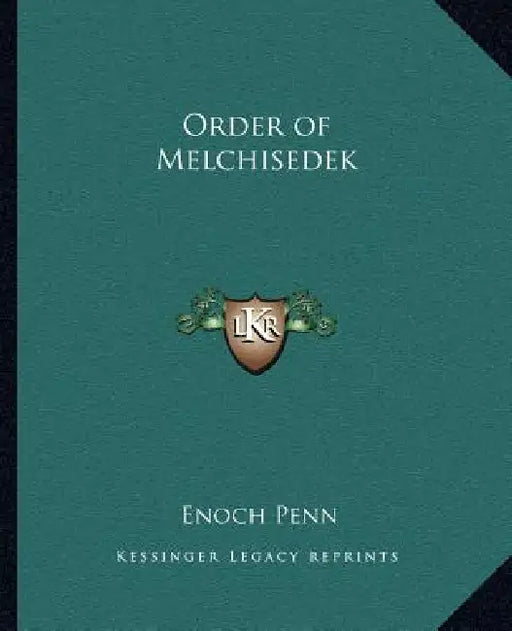 Order of Melchisedek by Enoch Penn