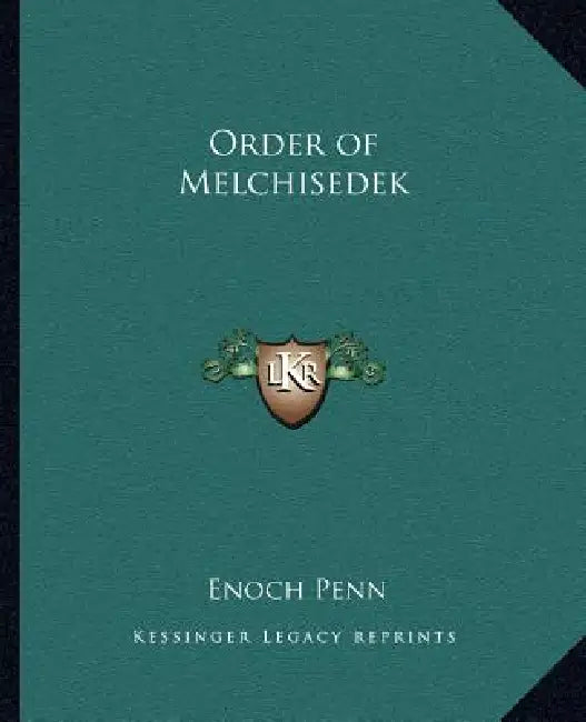 Order of Melchisedek by Enoch Penn