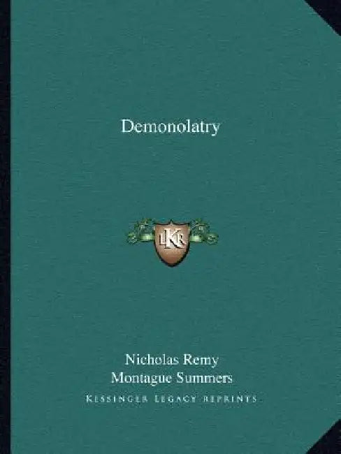 Demonolatry by Nicholas Remy, Montague Summers