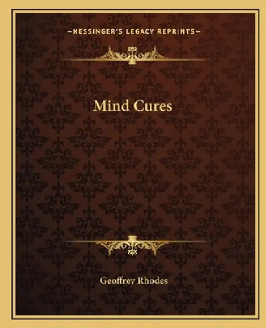 Mind Cures by Geoffrey Rhodes