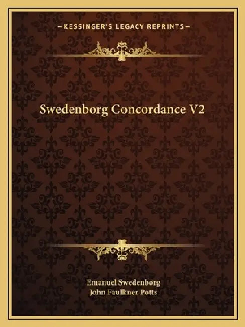 Swedenborg Concordance V2 by Emanuel Swedenborg, John Faulkner Potts