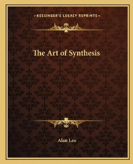 The Art of Synthesis by Alan Leo