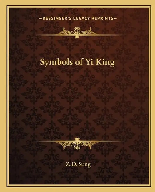 Symbols of Yi King by Z. D. Sung