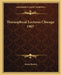 Theosophical Lectures Chicago 1907 by Annie Besant