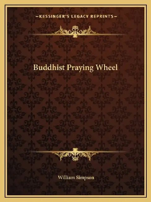 Buddhist Praying Wheel by William Simpson