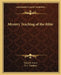 Mystery Teaching of the Bible by Daisy E. Grove, E. L. Gardner