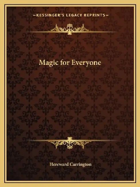Magic for Everyone by Hereward Carrington