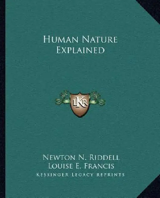 Human Nature Explained by Newton N. Riddell, Louise E. Francis