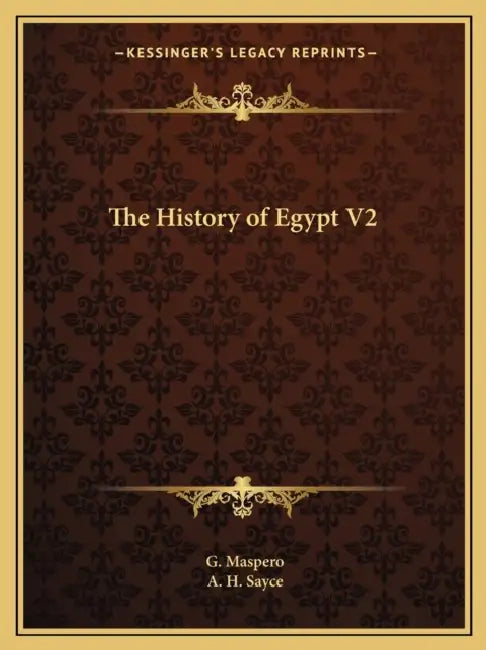 The History of Egypt V2 by G. Maspero, A. H. Sayce
