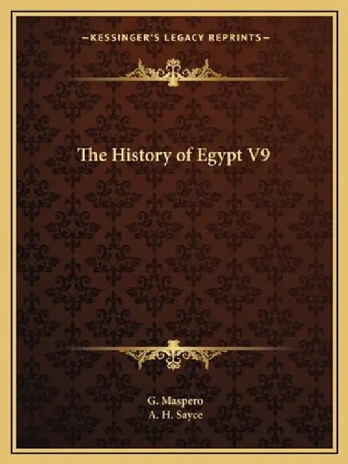 The History of Egypt V9 by G. Maspero, A. H. Sayce
