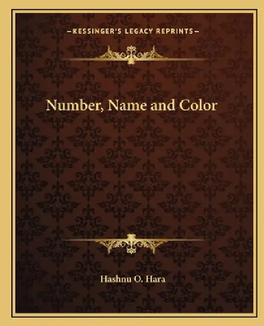 Number, Name and Color by Hashnu O. Hara