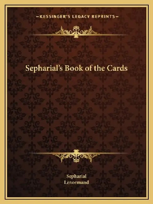 Sepharial's Book of the Cards by Sepharial, Lenormand