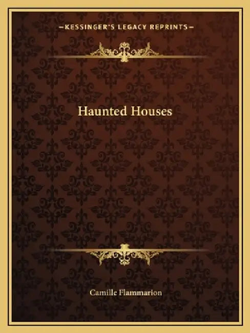 Haunted Houses by Camille Flammarion
