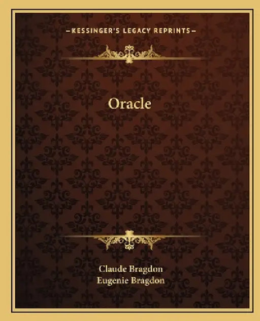 Oracle by Claude Fayette Bragdon, Eugenie Bragdon