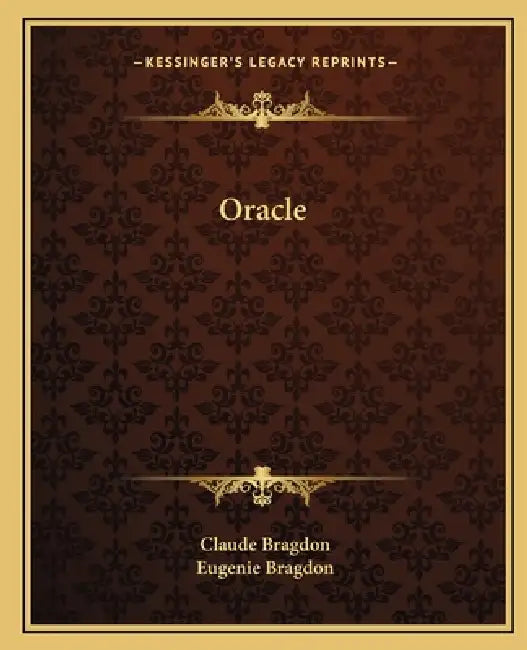Oracle by Claude Fayette Bragdon, Eugenie Bragdon