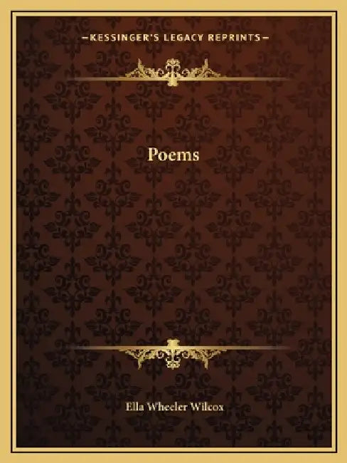 Poems by Ella Wheeler Wilcox