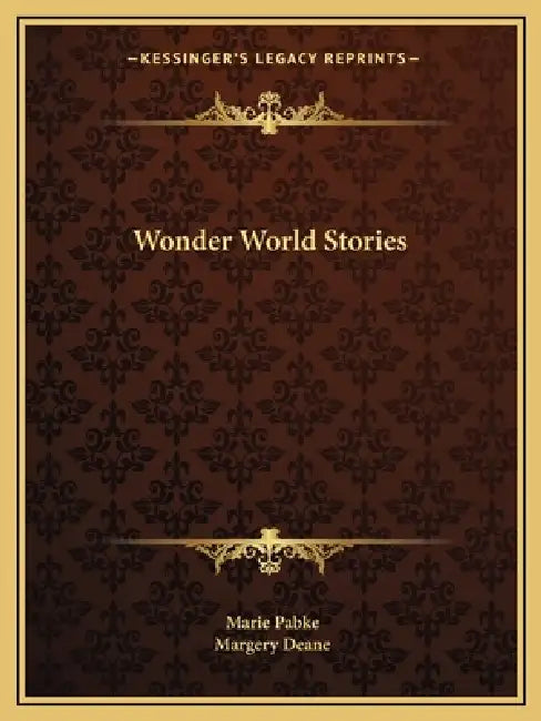 Wonder World Stories by Marie Pabke, Margery Deane
