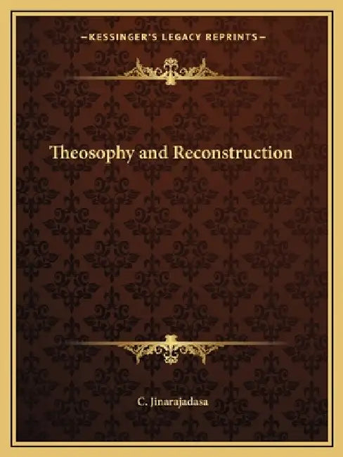 Theosophy and Reconstruction by C. Jinarajadasa