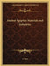 Ancient Egyptian Materials and Industries by A. Lucas