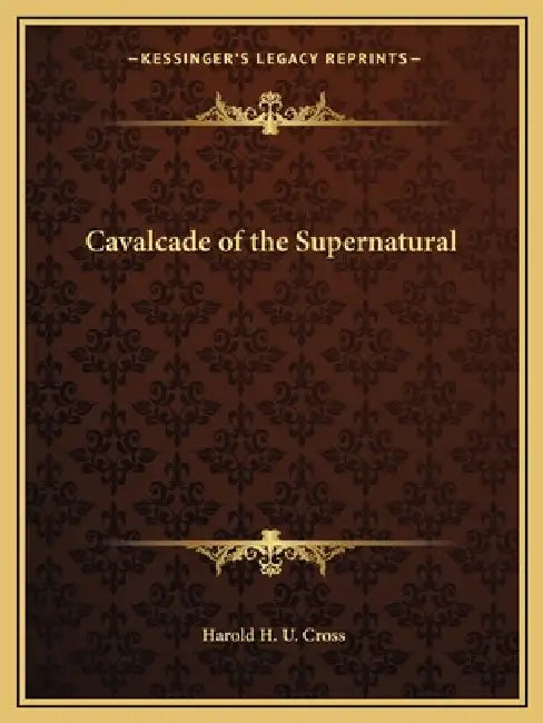 Cavalcade of the Supernatural by Harold H. U. Cross