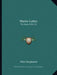 Martin Luther: The Story of His Life by Elsie Singmaster