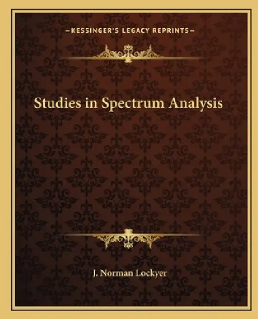 Studies in Spectrum Analysis by J. Norman Lockyer