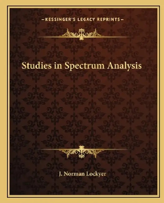 Studies in Spectrum Analysis by J. Norman Lockyer
