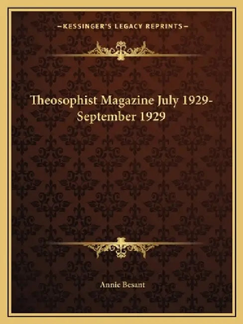 Theosophist Magazine July 1929-September 1929 by Annie Besant