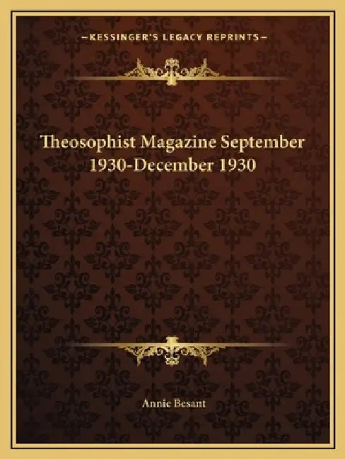Theosophist Magazine September 1930-December 1930 by Annie Besant