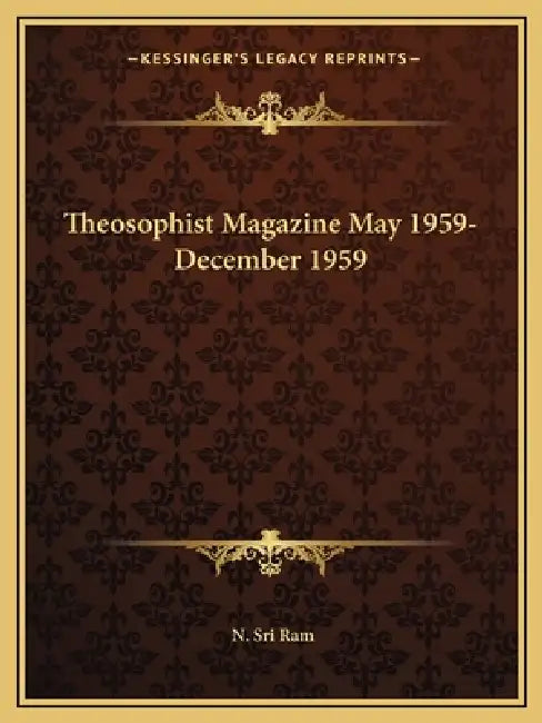 Theosophist Magazine May 1959-December 1959 by N. Sri RAM