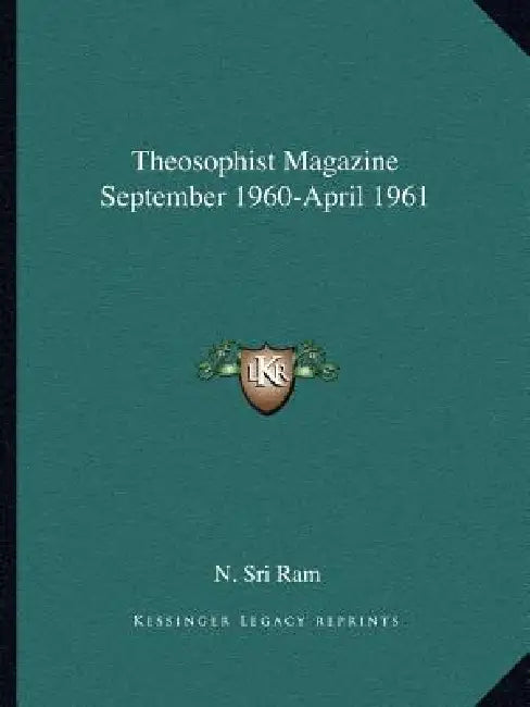 Theosophist Magazine September 1960-April 1961 by N. Sri RAM