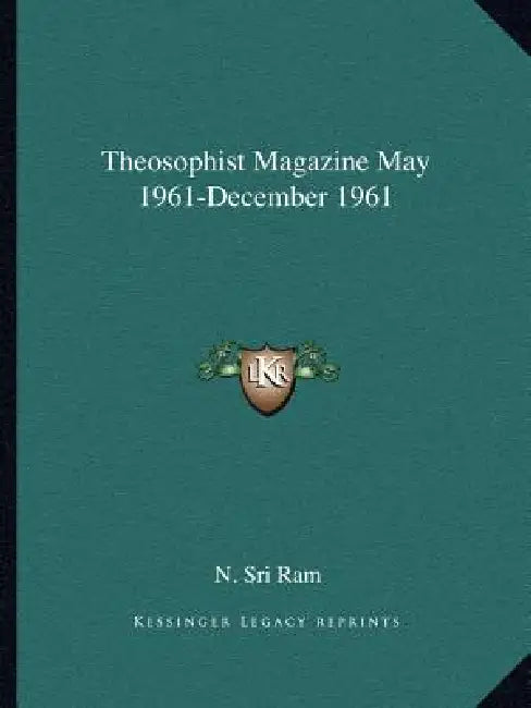 Theosophist Magazine May 1961-December 1961 by N. Sri RAM
