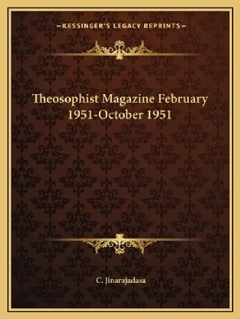 Theosophist Magazine February 1951-October 1951 by C. Jinarajadasa