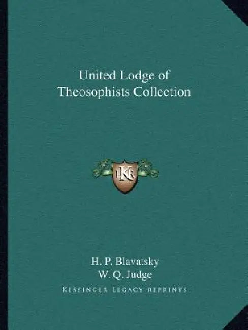 United Lodge of Theosophists Collection by H. P. Blavatsky, W. Q. Judge