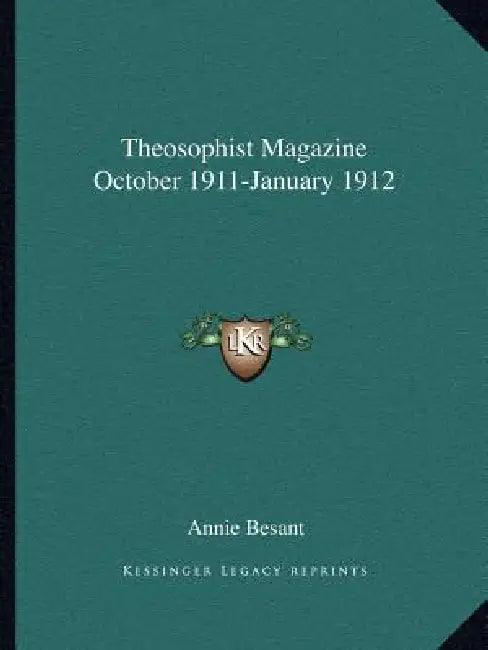 Theosophist Magazine October 1911-January 1912 by Annie Besant