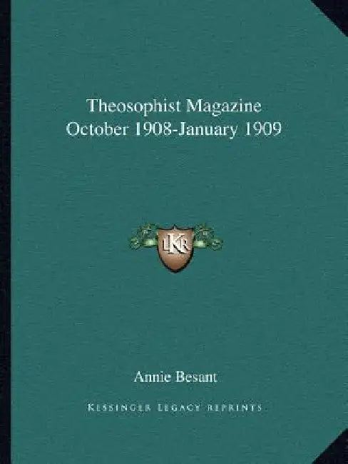 Theosophist Magazine October 1908-January 1909 by Annie Besant