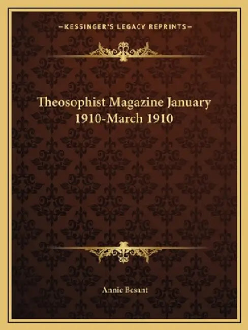 Theosophist Magazine January 1910-March 1910 by Annie Besant