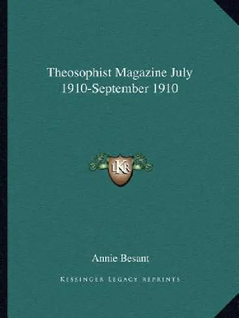 Theosophist Magazine July 1910-September 1910 by Annie Besant