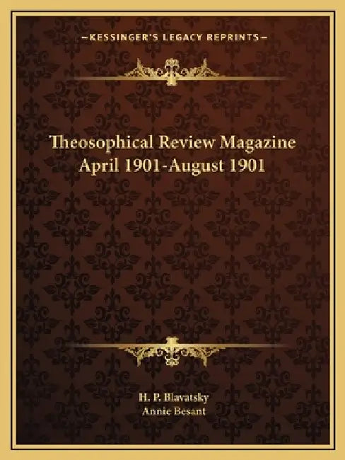 Theosophical Review Magazine April 1901-August 1901 by H. P. Blavatsky, Annie Besant