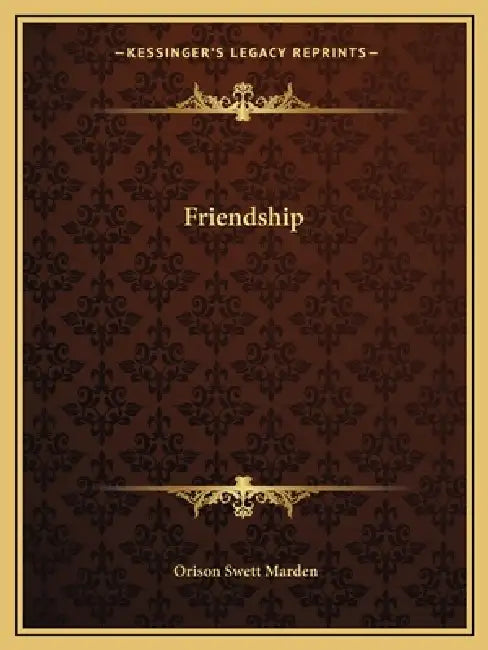 Friendship by Orison Swett Marden