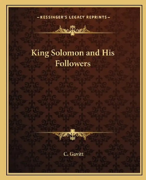 King Solomon and His Followers by C. Gavitt