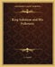 King Solomon and His Followers by C. Gavitt