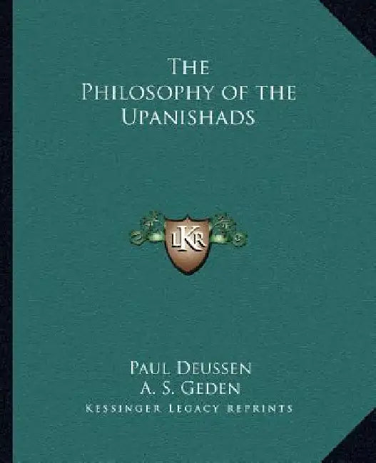 The Philosophy of the Upanishads by Paul Deussen, A. S. Geden