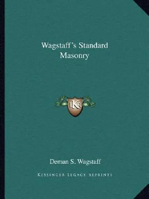 Wagstaff's Standard Masonry by Deman S. Wagstaff