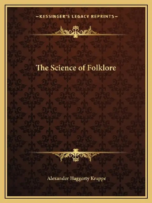 The Science of Folklore by Alexander Haggerty Krappe
