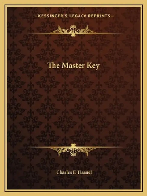 The Master Key by Charles F. Haanel