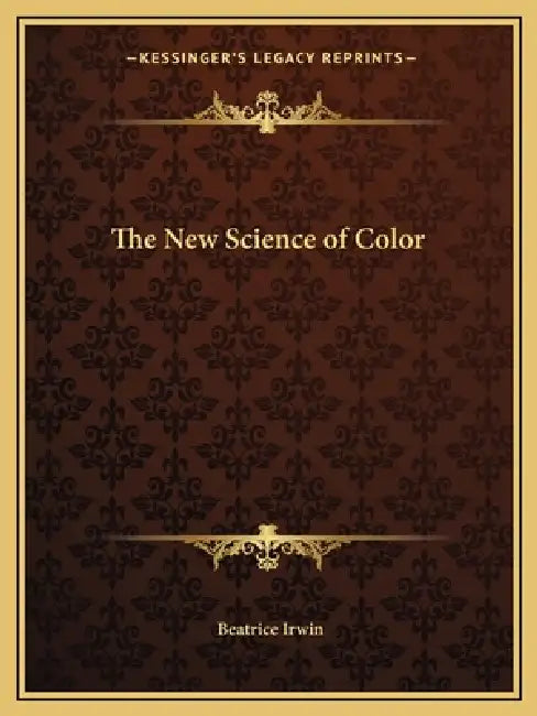 The New Science of Color by Beatrice Irwin