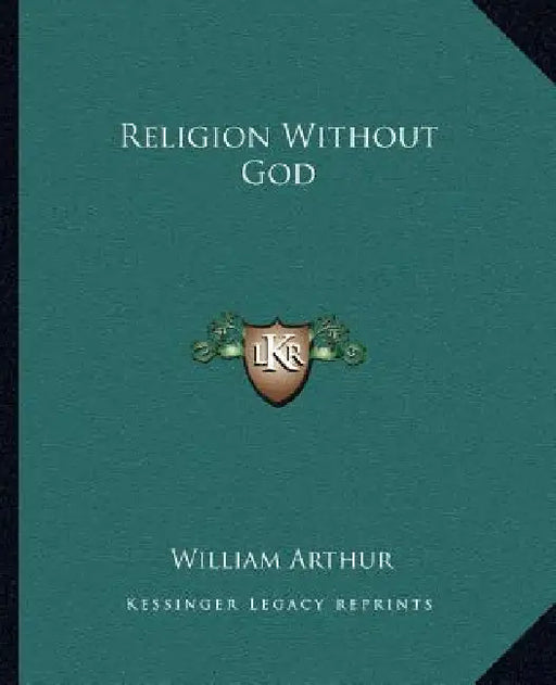 Religion Without God by William Arthur