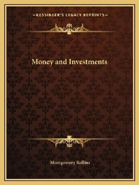 Money and Investments by Montgomery Rollins