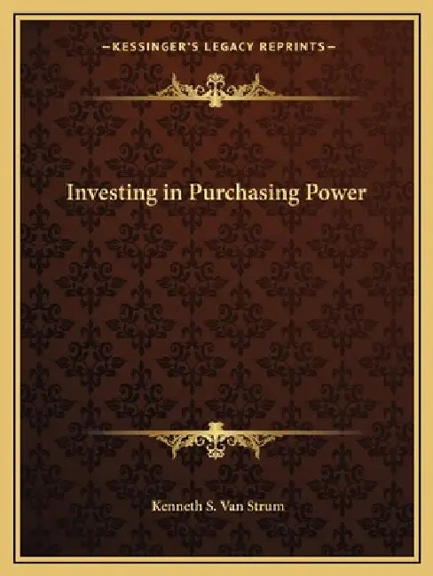 Investing in Purchasing Power by Kenneth S. Van Strum